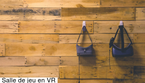 Salle de jeu en VR